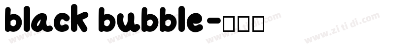black bubble字体转换
